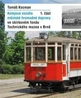 Veda, technika, elektrotechnika Kolejová vozidla městské hromadné dopravy 1. část - Tomáš Kocman