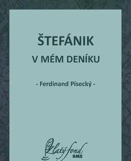 Česká beletria Štefánik v mém deníku - Ferdinand Písecký