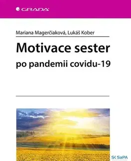 Medicína - ostatné Motivace sester po pandemii covidu-19 - Mariana Magerčiaková,Lukáš Kober