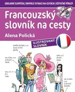 Slovníky Francouzský slovník na cesty - Alena Polická