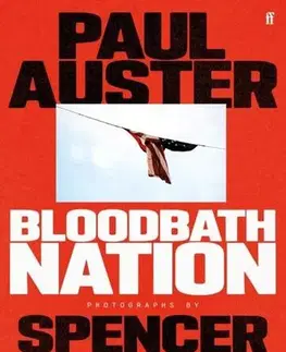 Svetové dejiny, dejiny štátov Bloodbath Nation - Paul Auster,Spencer Ostrander