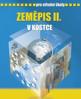 Učebnice pre SŠ - ostatné Zeměpis II. v kostce pro SŠ - Karel Kašparovský