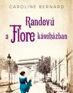Romantická beletria Randevú a Flore kávéházban - Caroline Bernard