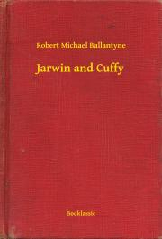 Svetová beletria Jarwin and Cuffy - Ballantyne Robert Michael