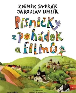 Básničky a hádanky pre deti Písničky z pohádek a filmů - Jaroslav Uhlíř,Zdeněk Svěrák,Vlasta Baránková