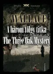 Detektívky, trilery, horory A három tölgy titka - The Three Oak Mystery - Edgar Wallace
