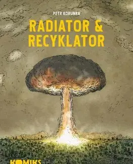 Komiksy Radiator & Recyklator - Petr Korunka