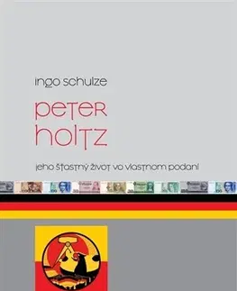 Svetová beletria Peter Holtz - Ingo Schulze