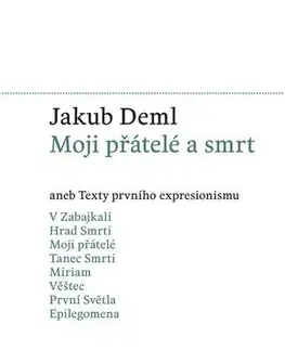 Historické romány Moji přátelé a smrt - Jakub Deml