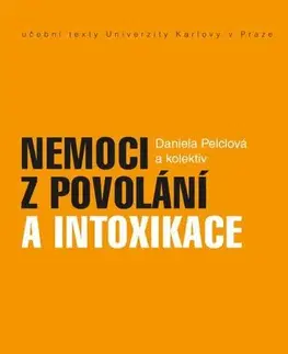 Pre vysoké školy Nemoci z povolání a intoxikace - Daniela Pelclová