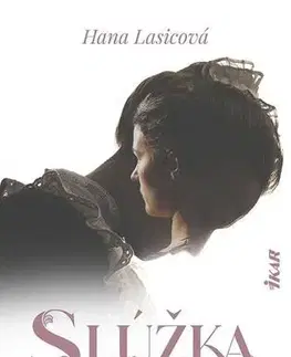 Historické romány Slúžka - Hana Lasicová