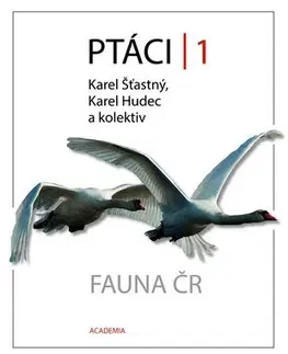 Biológia, fauna a flóra Ptáci 1 - Karel Šťastný,Kolektív autorov,Karel Hudec