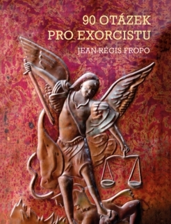 Kresťanstvo 90 otázek pro exorcistu - Jean-Régis Fropo