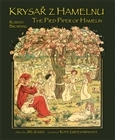 Bájky a povesti Krysař z Hamelnu - The Pied Piper of Hamelin - Robert Browning,Kate Greenawayová,Jiří Josek