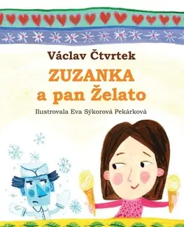 Rozprávky Zuzanka a pan Želato - Václav Čtvrtek