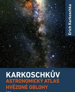 Astronómia, vesmír, fyzika Karkoschkův astronomický atlas hvězdné obloze, 3. vydání - Karkoschka Erich