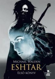 Sci-fi a fantasy Eshtar - Michael Walden