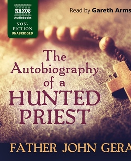 Biografie - ostatné Naxos Audiobooks The Autobiography of a Hunted Priest (EN)