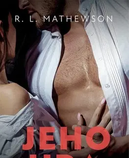 Erotická beletria Žhavá pokušení: Jeho hra - R.L. Mathewson,Květa Palowská
