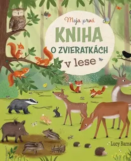 Leporelá, krabičky, puzzle knihy Moja prvá kniha o zvieratkách: V lese - Katharina Lotz,Lucy Barnard