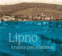 Obrazové publikácie Lipno Krajina pod hladinou - Kolektív autorov