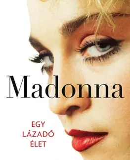 Film, hudba Madonna: Egy lázadó élet - Mary Gabriel