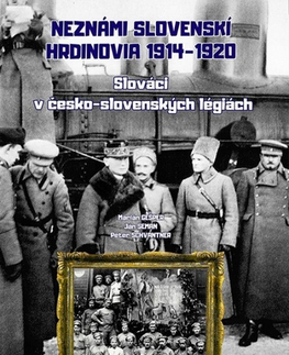 Učebnice pre ZŠ - ostatné Neznámi slovenskí hrdinovia 1914 – 1920 - pracovný zošit - Peter Schwantner,Ján Seman,Marián Gešper