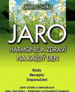 Alternatívna medicína - ostatné Jaro - Harmonie a zdraví na každý den - Jelena Svitko,Rudolf Žáček