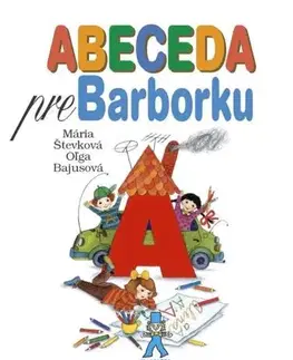 Básničky a hádanky pre deti ABECEDA pre Barborku - 7. vydanie - Mária Števková