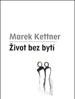 Ezoterika - ostatné Život bez bytí - Marek Kettner