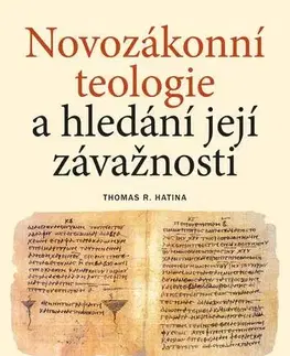 Filozofia Novozákonní teologie a hledání její závažnosti - Thomas R. Hatina