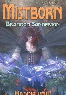 Sci-fi a fantasy Mistborn Hrdina věků - Brandon Sanderson
