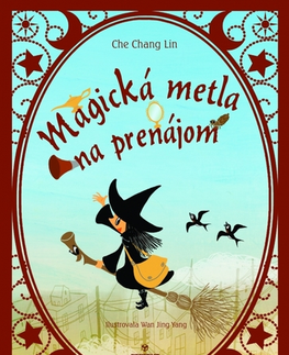 Pre dievčatá Magická metla na prenájom - Che Chang Lin