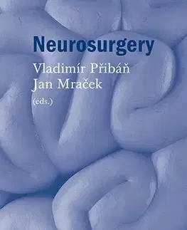 Medicína - ostatné Neurosurgery - Jan Mraček a Vladimír Přibáň