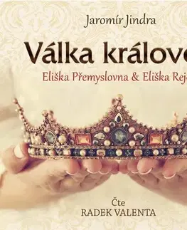 Historické romány Témbr Válka královen - Eliška Přemyslovna a Eliška Rejčka (audiokniha)