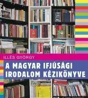 Sociológia, etnológia A magyar ifjúság irodalom kézikönyve - Györgyi Illés