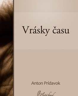 Poézia Vrásky času - Anton Prídavok
