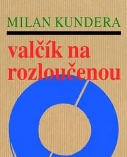Česká beletria Valčík na rozloučenou 4. vydání - Milan Kundera