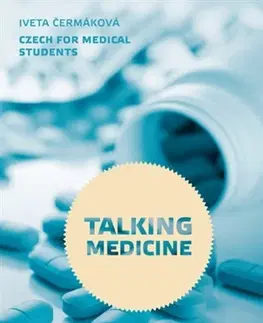Pre vysoké školy Talking Medicine (3.vydání) - Iveta Čermáková