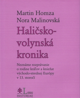 Svetové dejiny, dejiny štátov Haličsko-volynská kronika - Nora Malinovská,Martin Homza