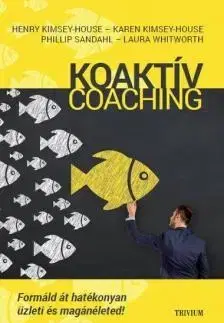 Ekonómia, manažment - ostatné Koaktív Coaching - Formáld át hatékonyan üzleti és magánélted! - Kolektív autorov