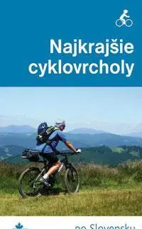 Voda, lyže, cyklo Najkrajšie cyklovrcholy - Karol Mizla