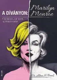 Beletria - ostatné A díványon: Marilyn Monroe - Alma H. Bond