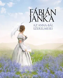 Svetová beletria Az Anna-bál szerelmesei - Janka Fábián