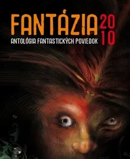 Sci-fi a fantasy Fantázia 2010 - antológia fantastických poviedok - Kolektív autorov