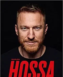 Šport Marián Hossa: My Journey from Trenčín to the Hall of Fame - Marián Hossa,Scott Powers