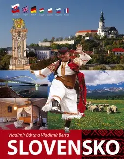 Slovensko a Česká republika Slovensko - sprievodca po zaujímavých miestach - Vladimír Bárta