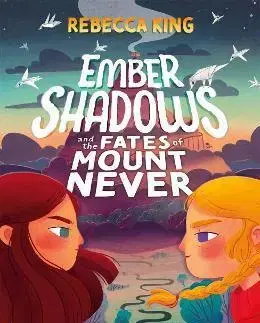 Fantasy, upíri Ember Shadows and the Fates of Mount Never - Rebecca King
