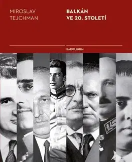 Svetové dejiny, dejiny štátov Balkán ve 20. století - Miroslav Tejchman