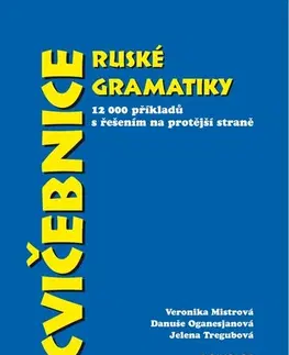 Učebnice a príručky Cvičebnice ruské gramatiky - Jelena Tregubová,Veronika Mistrová,Danuše Oganesjanová
